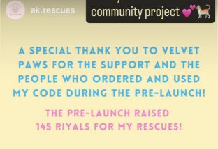 AK Rescues thanks Velvet Paws and customers who used its rescue code during the pre-launch, acknowledging 145 riyals raised for its rescues.