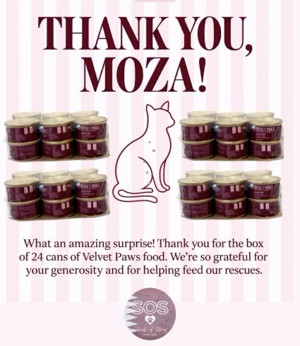Streets of Stray thanks Moza for a donated box of 24 Velvet Paws food cans, with a photo of the cans and its rescue logo.